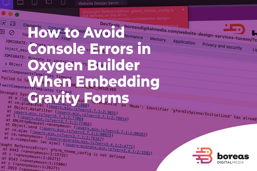 How to Avoid Console Errors in Oxygen Builder When Embedding Gravity Forms