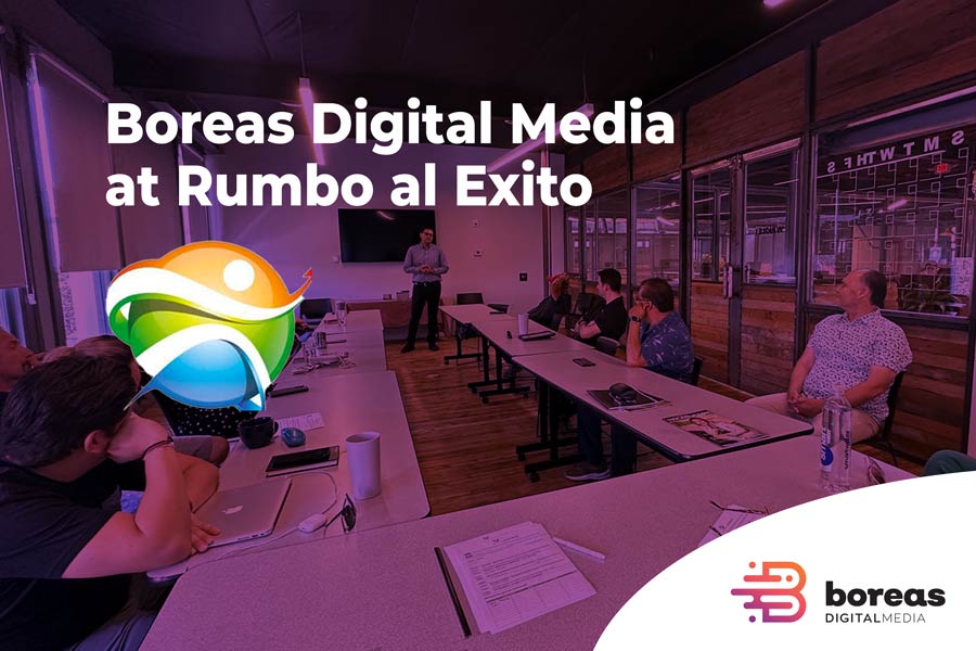 Boreas Digital Media presenting at Rumbo al Éxito in Tucson
